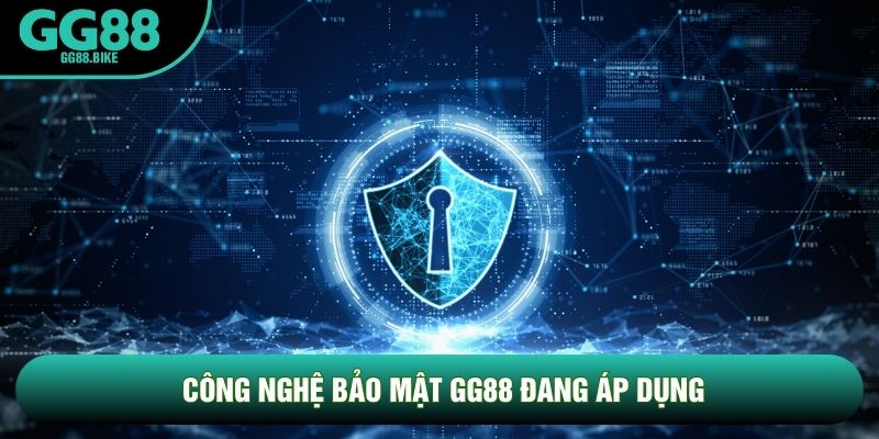 Công nghệ bảo mật GG88 đang áp dụng