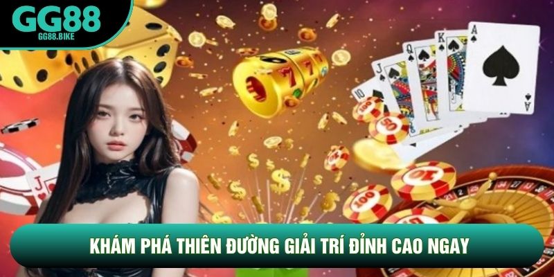 Khám phá thiên đường giải trí đỉnh cao ngay