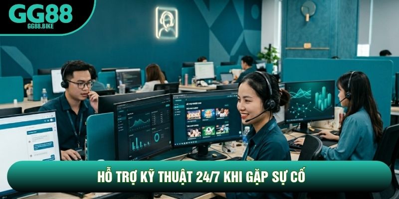 Hỗ trợ kỹ thuật 24/7 khi gặp sự cố Hỗ trợ kỹ thuật 24/7 khi gặp sự cố