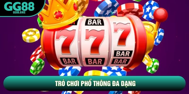 Trò chơi phổ thông đa dạng