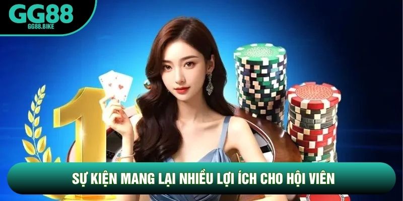 Sự kiện mang lại nhiều lợi ích cho hội viên