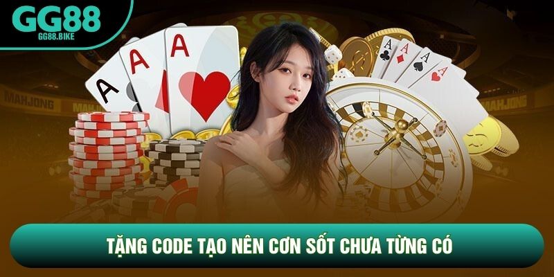 Tặng code tạo nên cơn sốt chưa từng có