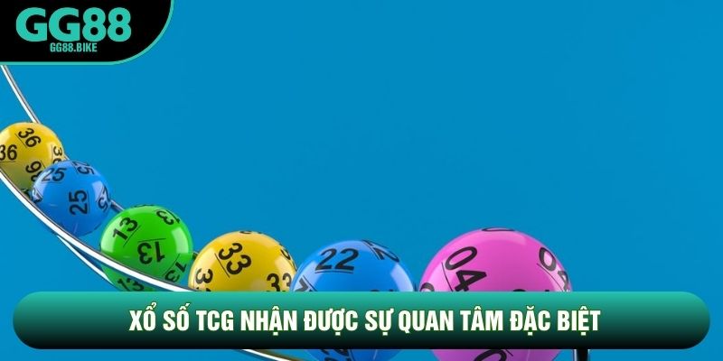 Xổ số TCG nhận được sự quan tâm đặc biệt Xổ số TCG nhận được sự quan tâm đặc biệt